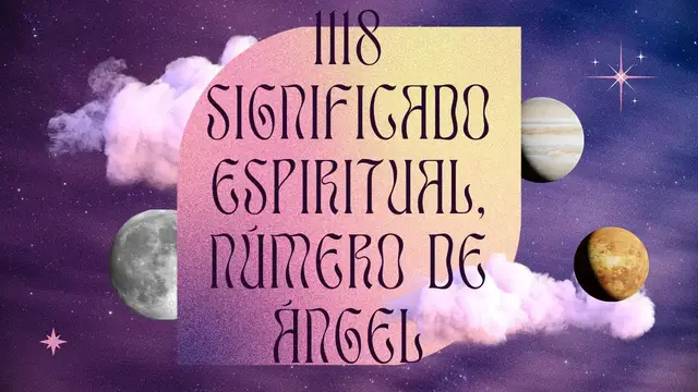 Video thumbnail for 1118 significado espiritual, número de ángel