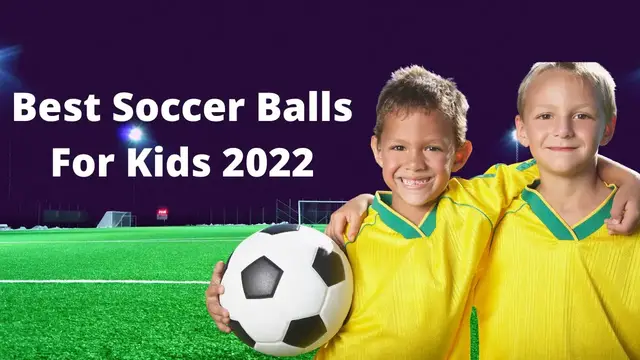 Video thumbnail for Best Soccer Balls For Kids - Kids In Football 2023