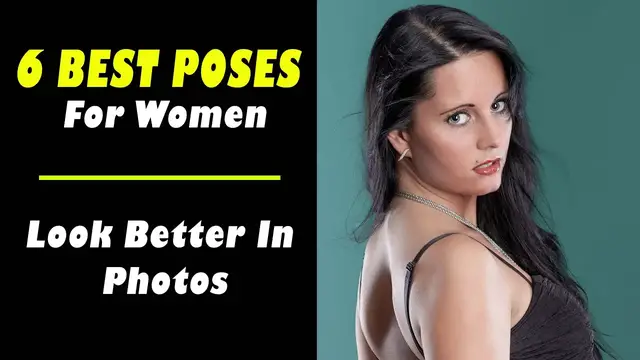 Video thumbnail for 6 Best Pose Ideas For Women – Look Better In Photos