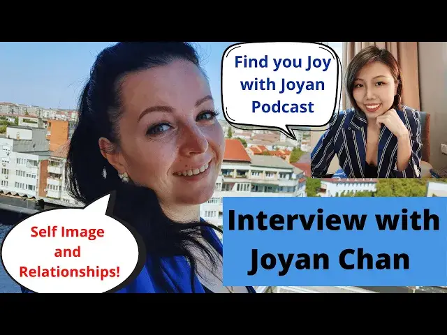 Video thumbnail for How Self-Image Affects Relationship | Interview w Joyan Chan - Find Your Joy Podcast | Better Topics