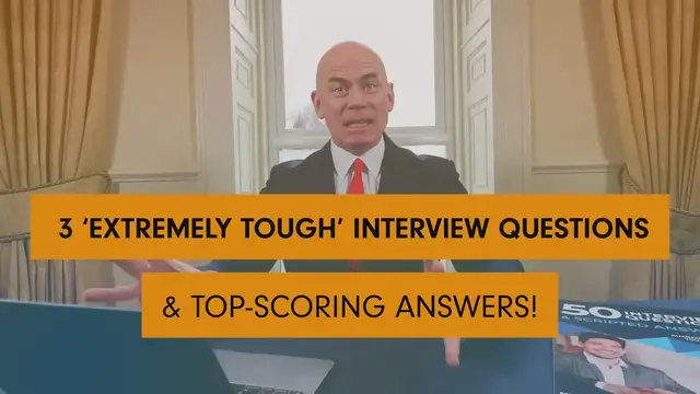 Video thumbnail for 3 ‘EXTREMELY TOUGH’ INTERVIEW QUESTIONS & TOP-SCORING ANSWERS!