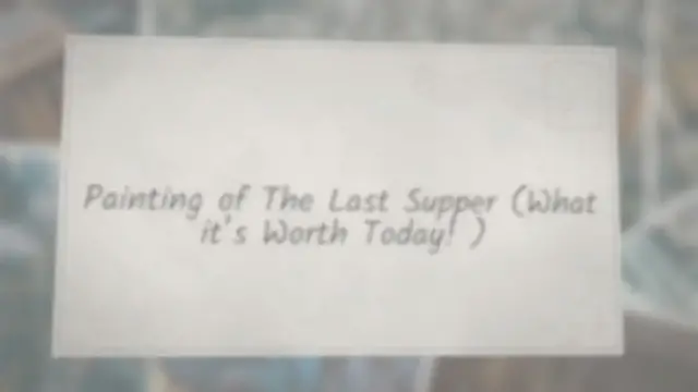 Video thumbnail for Painting of The Last Supper (What it’s Worth Today!)