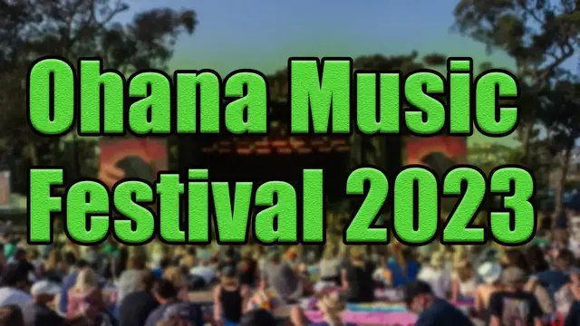 Video thumbnail for Ohana Music Festival 2023 | Live Stream, Lineup, and Tickets Info