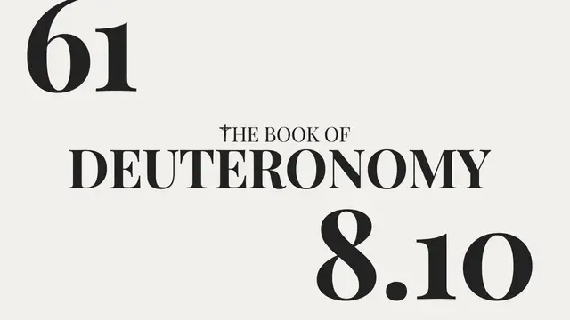 Video thumbnail for DAY 61 | The Book of Deuteronomy: Chapter 8-10