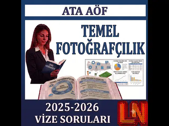 Video thumbnail for Ata Aöf Temel Fotoğrafçılık 2025-2026 Vize Soruları