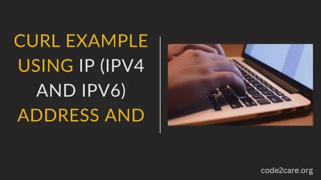 Video thumbnail for cURL Example using IP (IPv4 and IPv6) address and Port