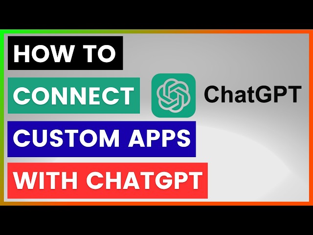 Video thumbnail for How To Connect Custom Apps With ChatGPT? [in 2026]