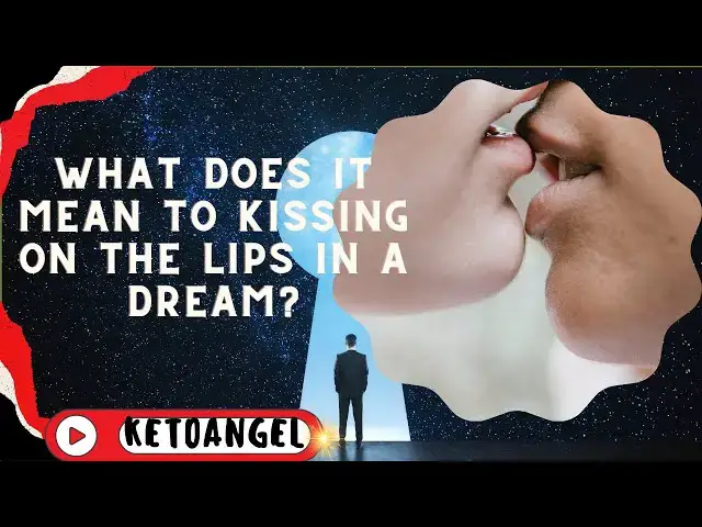 Video thumbnail for Unraveling the Mystery: What Does It Mean To Kiss on the Lips in a Dream?