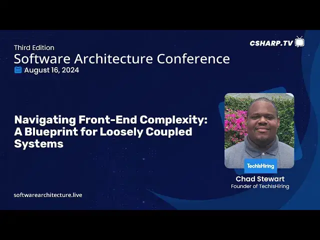 'Video thumbnail for Navigating Front-End Complexity: A Blueprint for Loosely Coupled Systems'