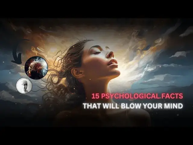 'Video thumbnail for 15 Psychological Facts That Will Blow Your Mind'