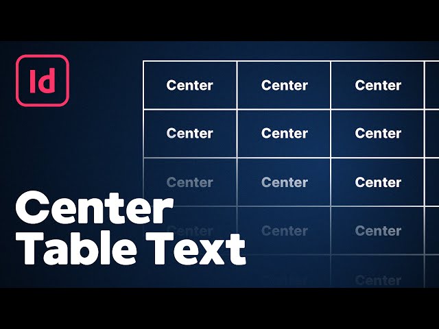 Video thumbnail for How to Center Text in a Table in InDesign