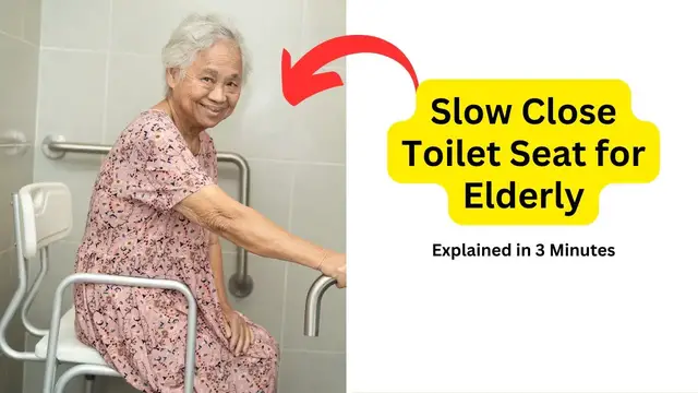 Video thumbnail for Slow Close Toilet Seat for Elderly | Enhancing Bathroom Safety & Comfort
