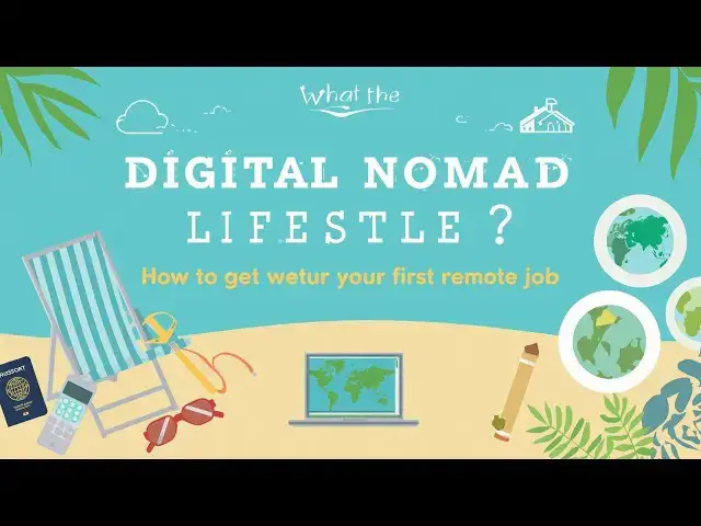 'Video thumbnail for What is the Digital Nomad Lifestyle?: How to Get Your First Remote Job!'