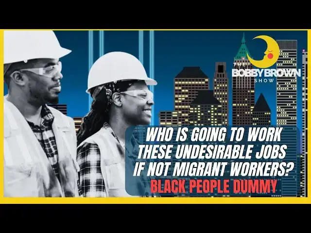 Video thumbnail for Who Is Going To Work These Jobs if Migrants Do Not... BLACK PEOPLE