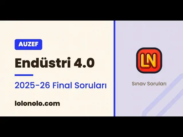 Video thumbnail for Endüstri 4.0 2025-2026 Final Soruları