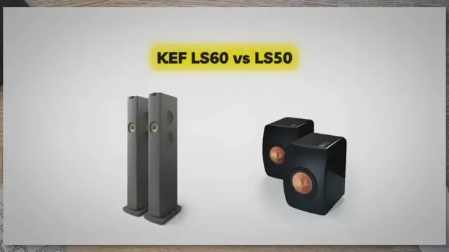 Video thumbnail for KEF LS60 vs LS50