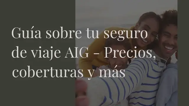 Video thumbnail for Guía sobre tu seguro de viaje AIG - Precios, coberturas y más