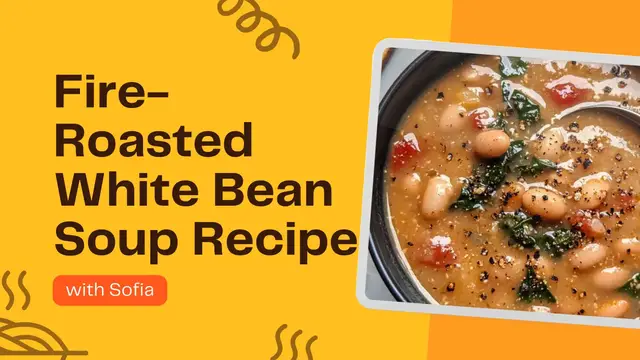 Video thumbnail for Delicious Fire-Roasted White Bean Soup Recipe | Perfect for Cold Nights