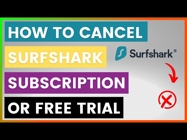 Video thumbnail for How To Cancel Surfshark Subscription Or Free Trial? [in 2025]