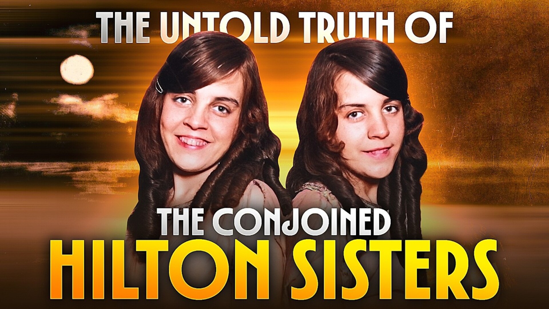 Video thumbnail for The Untold Truth Of The Conjoined Hilton Sisters