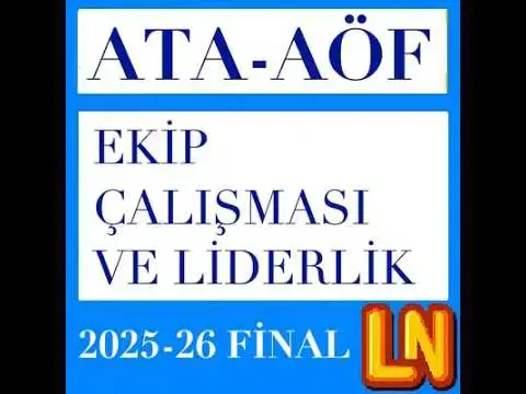 Video thumbnail for Ata Aöf Ekip Çalışması ve Liderlik 2025-2026 Final Soruları