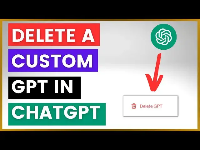 Video thumbnail for How To Delete A Custom GPT?