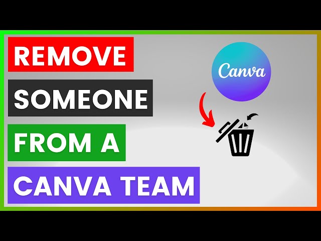 Video thumbnail for How To Remove Someone From A Canva Team? [in 2025]