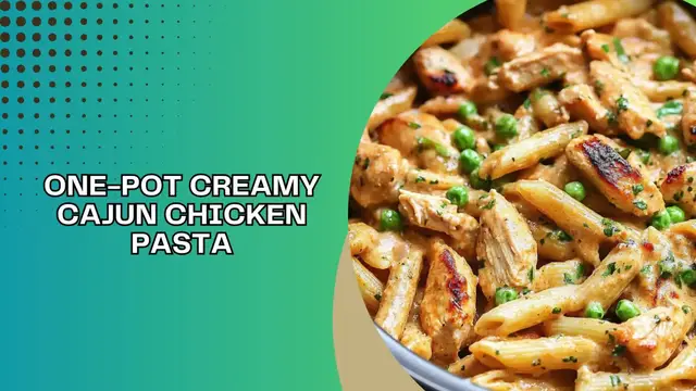 Video thumbnail for One-Pot Creamy Cajun Chicken Pasta