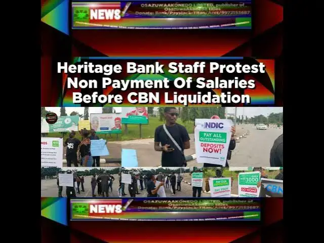 Video thumbnail for Heritage Bank Staff Protest Non Payment Of Salaries Before CBN Liquidation ~ OsazuwaAkonedo