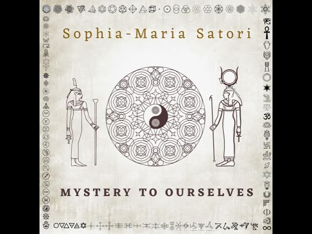 Video thumbnail for Full Album - Mystery To Ourselves, 10 songs by Sophia-Maria Satori