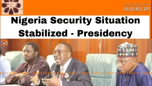 'Video thumbnail for Nigeria Security Situation Stabilized - Presidency ~ OsazuwaAkonedo'