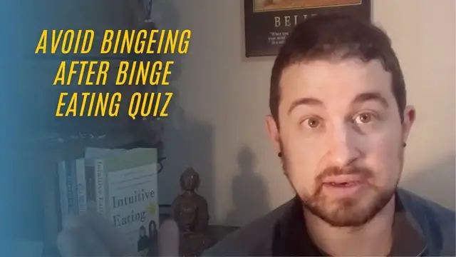 'Video thumbnail for Avoid Bingeing After Taking Binge Eating Quiz'