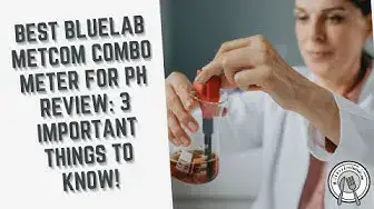 Video thumbnail for Best Bluelab METCOM Combo Meter For pH Review: 3 Important Things To Know!