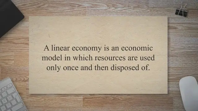 Video thumbnail for Understanding the Benefits and Challenges of a Linear Economy