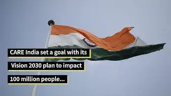 Video thumbnail for Sociology and Strategic Planning: CARE India's Vision 2030