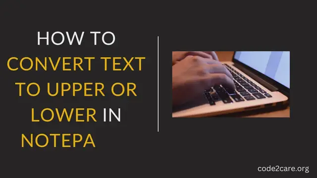 Video thumbnail for How to convert text to upper or lower case using Notepad++