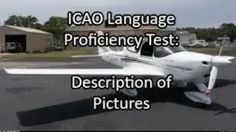 'Video thumbnail for ICAO Level 4 English Language Proficiency Test: Description of Pictures'