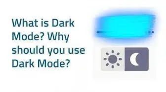 Video thumbnail for What is Dark Mode? Why should you use Dark Mode?