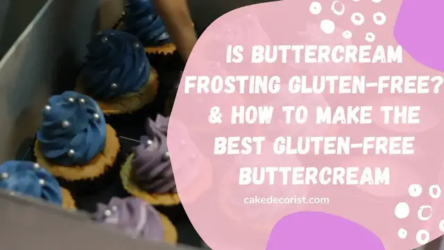 Video thumbnail for Is Buttercream Frosting Gluten Free?