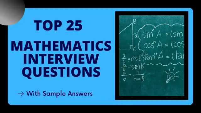 Video thumbnail for Top 25 Mathematics Interview Questions and Answers for 2022