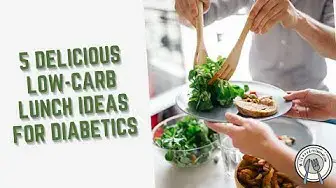 Video thumbnail for 5 Delicious Low-Carb Lunch Ideas For Diabetics!