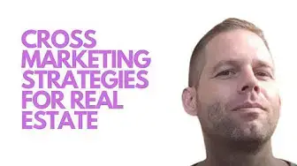 'Video thumbnail for 5 Effective Cross Marketing Strategies for Real Estate'
