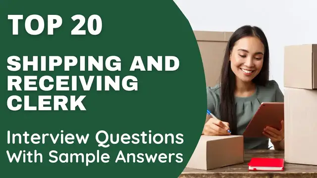 Video thumbnail for Top 20 Shipping and Receiving Clerk Interview Questions and Answers for 2022