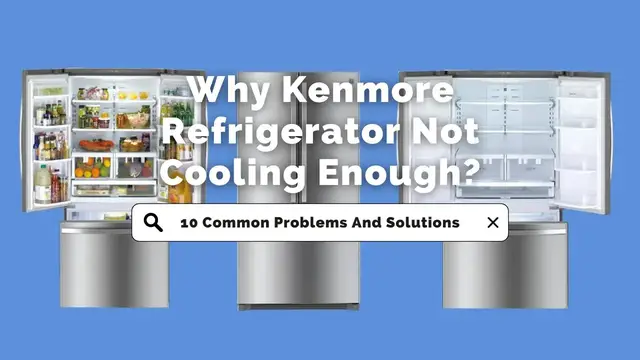 Video thumbnail for Why Kenmore Refrigerator Not Cooling Enough?