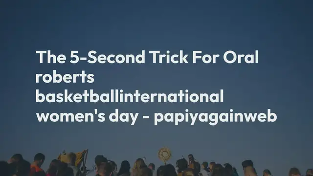 Video thumbnail for The 5-Second Trick For Oral roberts bask (1)
