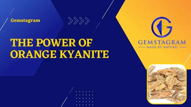 Video thumbnail for The Power of Orange Kyanite