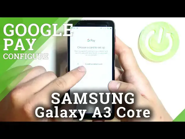'Video thumbnail for How to Add Card to Google Pay in SAMSUNG Galaxy A3 Core'