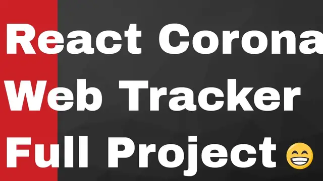 Video thumbnail for React CoronaVirus Tracker Web App Using Covid19 API (Part-2) Full Project