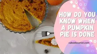 Video thumbnail for How Do You Know When A Pumpkin Pie Is Done