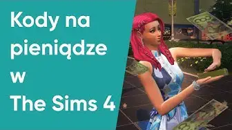 'Video thumbnail for Kody na pieniądze w The Sims 4'
